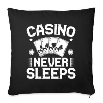 Casino Gambler Casino Never Sleeps Gambling - Sofakissenbezug 45 x 45 cm - Schwarz - Vorne