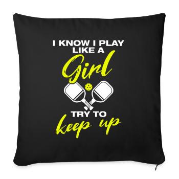 I play like a girl funny pickleball player - Sofa pillowcase 17,3'' x 17,3'' (45 x 45 cm) - black - Front