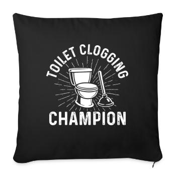 Toilet Clogging Champion Funny Plunger Humor - Sofa pillowcase 17,3'' x 17,3'' (45 x 45 cm) - black - Front
