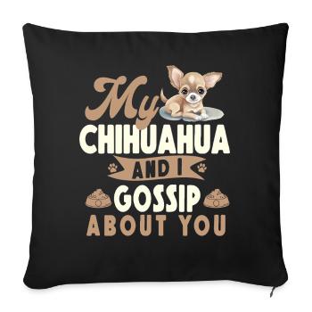 Chihuahua Chihuahueño My Chihuahua - Sofa pillowcase 17,3'' x 17,3'' (45 x 45 cm) - black - Front
