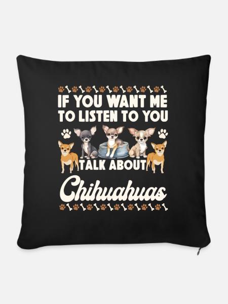 Chihuahua Chihuahueño If You Want - Sofakissenbezug 45 x 45 cm - Schwarz