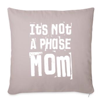 Ce n’est pas une phase Maman grunge Texte en gras - Housse de coussin décorative 45 x 45 cm - taupe clair - Devant