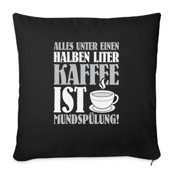 Tout ce qui est en dessous d’un demi-litre de café - Housse de coussin décorative 45 x 45 cm - noir - Devant