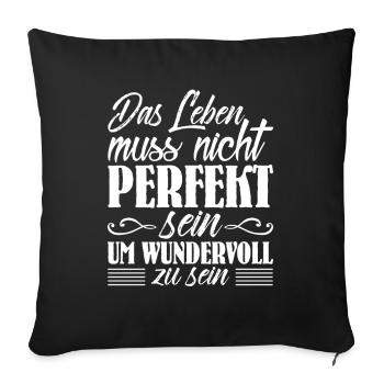 La vie n’a pas besoin d’être parfaite pour être merveilleuse - Housse de coussin décorative 45 x 45 cm - noir - Devant