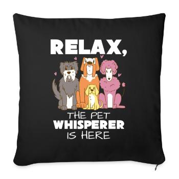 Relax, the animal whisperer is here - Sofa pillowcase 17,3'' x 17,3'' (45 x 45 cm) - black - Front