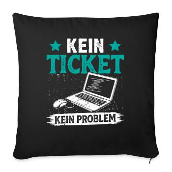 Nerd Computer NO TICKET NO PROBLEM FUNNY - Sofa pillowcase 17,3'' x 17,3'' (45 x 45 cm) - black - Front