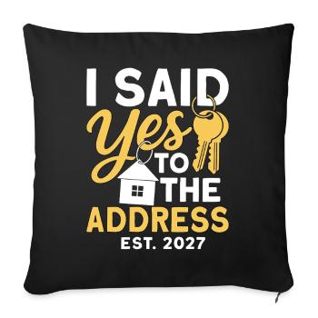 I Said Yes To The Address Est 2027 - Sofa pillowcase 17,3'' x 17,3'' (45 x 45 cm) - black - Front