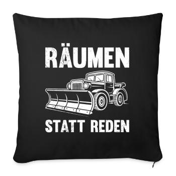 Schneeräumer RÄUMEN STATT REDEN Lustiges - Sofakissenbezug 45 x 45 cm - Schwarz - Vorne