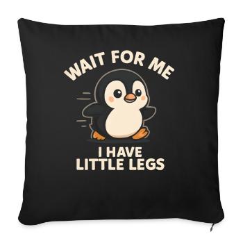 Penguin Saying Humor Meme Funny Gift Idea - Sofa pillowcase 17,3'' x 17,3'' (45 x 45 cm) - black - Front