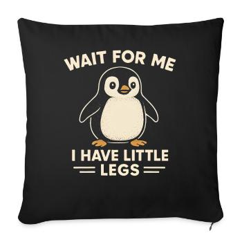 Penguin Saying Humor Meme Funny Gift Idea - Sofa pillowcase 17,3'' x 17,3'' (45 x 45 cm) - black - Front