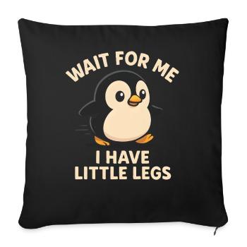 Penguin Saying Humor Meme Funny Gift Idea - Sofa pillowcase 17,3'' x 17,3'' (45 x 45 cm) - black - Front