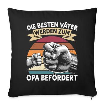 The best fathers are promoted to grandpa - Sofa pillowcase 17,3'' x 17,3'' (45 x 45 cm) - black - Front