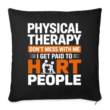 Physiotherapy Mutspruch – Hard Humor - Sofa pillowcase 17,3'' x 17,3'' (45 x 45 cm) - black - Front
