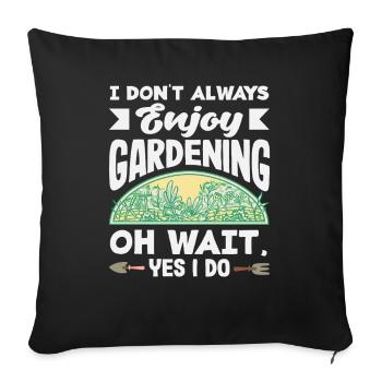 Gardening Enjoy Plant Lovers Gardeners - Sofa pillowcase 17,3'' x 17,3'' (45 x 45 cm) - black - Front