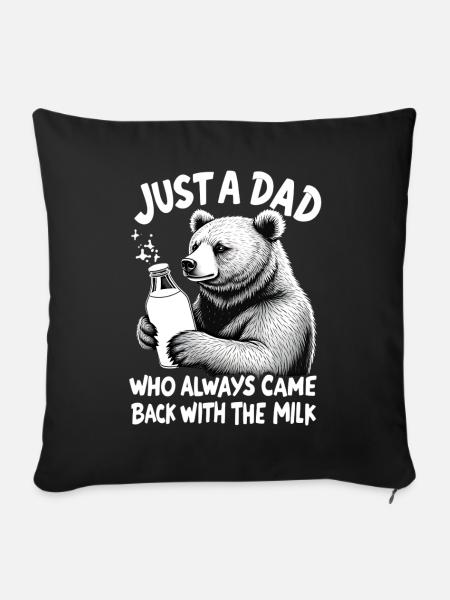 Bär mit Milch – Vatertier Spruch - Sofakissenbezug 45 x 45 cm - Schwarz