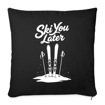 Skier plus tard : Drôle de dicton pour les skieurs - Housse de coussin décorative 45 x 45 cm - noir - Devant