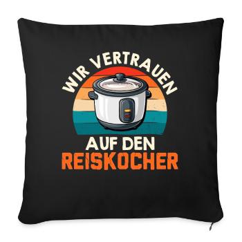 Chef WE TRUST IN THE RICE COOKER Lustig - Sofa pillowcase 17,3'' x 17,3'' (45 x 45 cm) - black - Front
