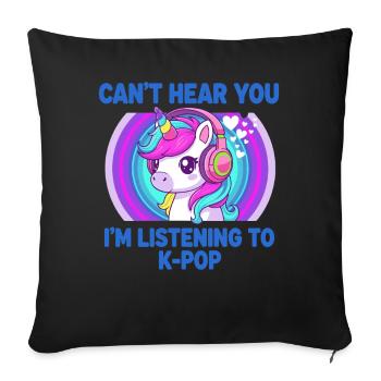 Je ne t’entends pas, j’écoute K-Pop Unicorn Kpop - Housse de coussin décorative 45 x 45 cm - noir - Devant