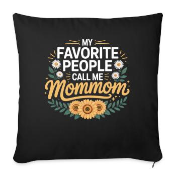 My favorite people call me mom - Sofa pillowcase 17,3'' x 17,3'' (45 x 45 cm) - black - Front