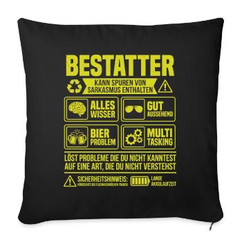 Bestatter – Kann Spuren von Sarkasmus enthalten - Sofakissenbezug 45 x 45 cm - Schwarz - Vorne