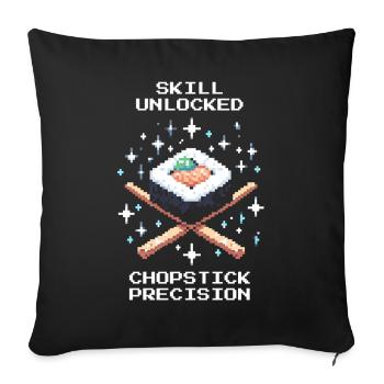 Skill Unlocked | Chopsticks Precision - Sofa pillowcase 17,3'' x 17,3'' (45 x 45 cm) - black - Front