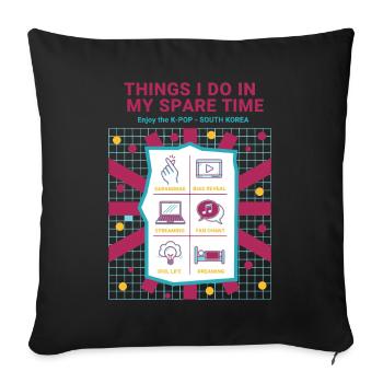 Things I Do In My Spare Time Enjoy K-Pop Korea - Sofa pillowcase 17,3'' x 17,3'' (45 x 45 cm) - black - Front