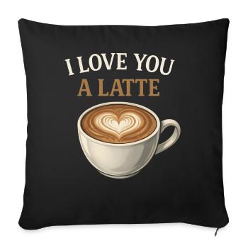 I Love You A Latte Coffee Espresso Caffeine Pun - Sofa pillowcase 17,3'' x 17,3'' (45 x 45 cm) - black - Front