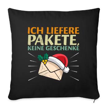 Briefträger LIEFERE PAKETE KEINE GESCHENKE - Sofakissenbezug 45 x 45 cm - Schwarz - Vorne