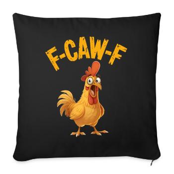 Funny F-Caw-F Chicken Rooster Meme - Sofa pillowcase 17,3'' x 17,3'' (45 x 45 cm) - black - Front