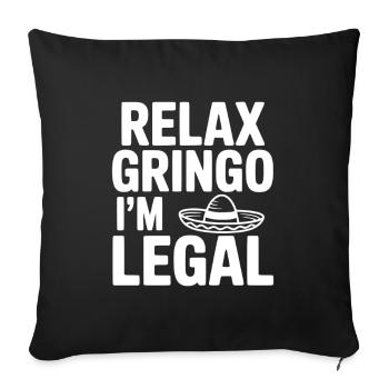 Relax Gringo I'm Legal - Sofa pillowcase 17,3'' x 17,3'' (45 x 45 cm) - black - Front
