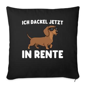 Renteneintritt Ich dackel jetzt in Rente - Sofakissenbezug 45 x 45 cm - Schwarz - Vorne