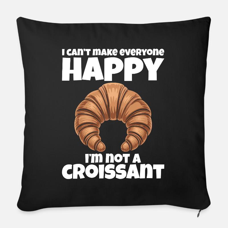 Nicht jeder mag mich – Ich bin kein Croissant - Sofakissenbezug 45 x 45 cm - Schwarz