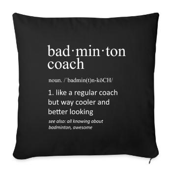 Badminton Coach Funny Dictionary Definition - Sofa pillowcase 17,3'' x 17,3'' (45 x 45 cm) - black - Front