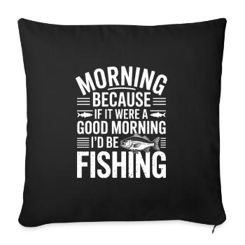Morning Fishing Chuckle Graphic Tee - Sofa pillowcase 17,3'' x 17,3'' (45 x 45 cm) - black - Front