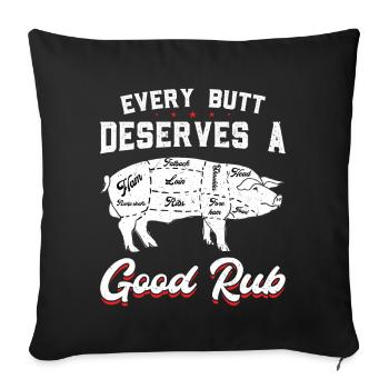 Every Butt Deserves a Good Rub - Sofa pillowcase 17,3'' x 17,3'' (45 x 45 cm) - black - Front