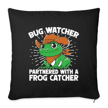 Frog Catcher Bug Watcher Partnered With Catcher - Sofakissenbezug 45 x 45 cm - Schwarz - Vorne
