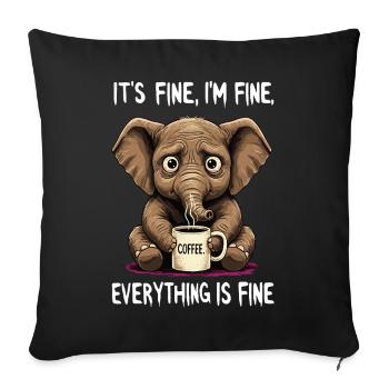 its fine im fine coffee elephant - Sofa pillowcase 17,3'' x 17,3'' (45 x 45 cm) - black - Front