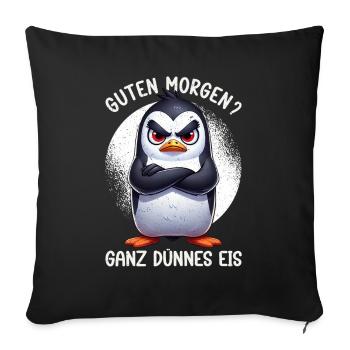 Guten Morgen Ganz Dünnes Eis Pinguin Schlafmützen - Sofa pillowcase 17,3'' x 17,3'' (45 x 45 cm) - black - Front