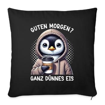Guten Morgen Ganz Dünnes Eis Pinguin Schlafmützen - Sofa pillowcase 17,3'' x 17,3'' (45 x 45 cm) - black - Front