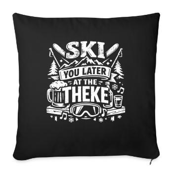 Skie plus tard au Theke | Après Ski - Housse de coussin décorative 45 x 45 cm - noir - Devant