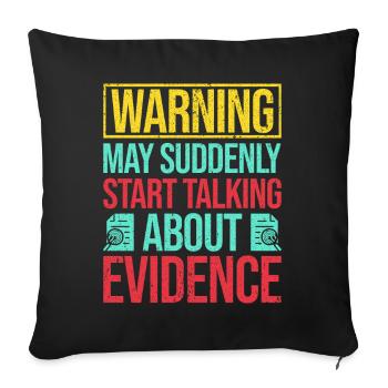 Forensic Science Major Start Talking Forensics - Sofa pillowcase 17,3'' x 17,3'' (45 x 45 cm) - black - Front