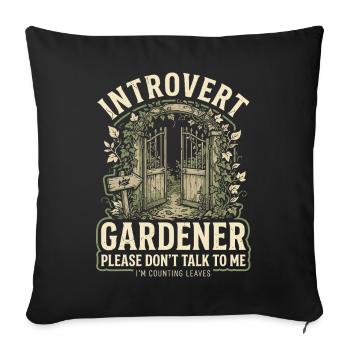 Introvert Gardener Humor - Sofa pillowcase 17,3'' x 17,3'' (45 x 45 cm) - black - Front