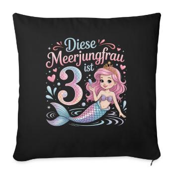 This Mermaid Is 3 Girls 3rd Birthday - Sofa pillowcase 17,3'' x 17,3'' (45 x 45 cm) - black - Front