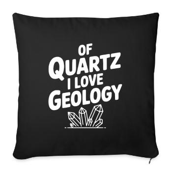 Von Quarz liebe ich Geologie - Sofakissenbezug 45 x 45 cm - Schwarz - Vorne