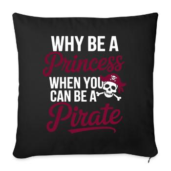 Piraten-Einstellung: Prinzessin nicht enthalten - Sofakissenbezug 45 x 45 cm - Schwarz - Vorne