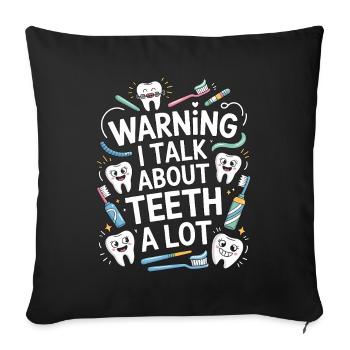 Orthodontic Hygienist Warning I Talk Oral Health - Sofa pillowcase 17,3'' x 17,3'' (45 x 45 cm) - black - Front