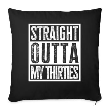 Citation drôle tout droit sortie de la trentaine - Housse de coussin décorative 45 x 45 cm - noir - Devant