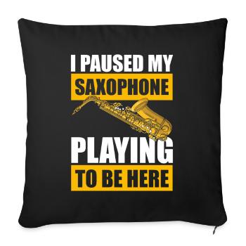 J’ai arrêté mon saxophone en jouant - Housse de coussin décorative 45 x 45 cm - noir - Devant