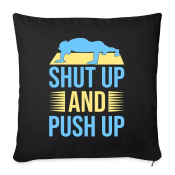 Fitness Fanatics Shut Up & Push Up Calisthenics - Sofa pillowcase 17,3'' x 17,3'' (45 x 45 cm) - black - Front