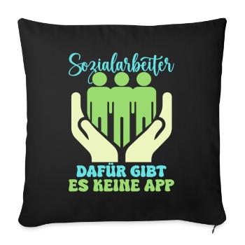 Social Worker There is no social app for this - Sofa pillowcase 17,3'' x 17,3'' (45 x 45 cm) - black - Front